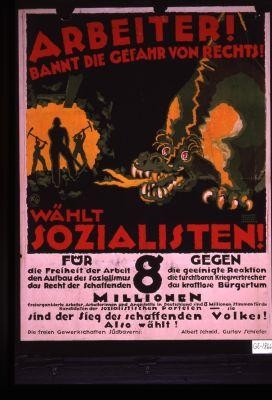 Arbeiter! Bannt die Gefahr von Rechts! Wahlt Sozialisten! Fur die Freiheit der Arbeit, den Aufbau des Sozialismus, das Recht der Schaffenden; gegen die geeinigte Reaktion, die furchtbaren Kriegsverbrecher, das kraftlose Burgertum. 8 Millionen freiorganisierte Arbeiter, Arbeiterinnen und Angestellte in Deutschland sind 8 Millionen Stimmen fur die Kandidaten der sozialistischen Parteien - sie sind der Sieg des schaffenden Volkes! Also wahlt! Die freien Gewerkschaften Sudbayerns:
