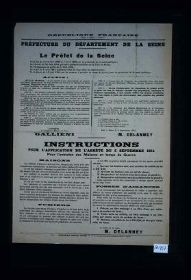 Le prefet de la Seine ... Arrete: Article Premier. El est enjoint a tous proprietaires de maisons ou a leurs ayants-droits de faire proceder sans retard a la vidange des fosses d'aisances, lorsquelles seront pleines. ... Fait a Paris, le 5 Septembre 1914. ... Instructions pour l'application de l'arrete du 5 Septembre 1914