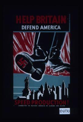 Help Britain defend America. Speed production