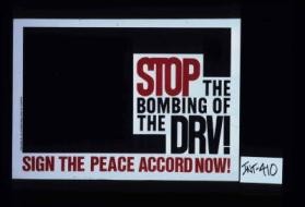 Stop the bombing of the DRV. Sign the peace accord now