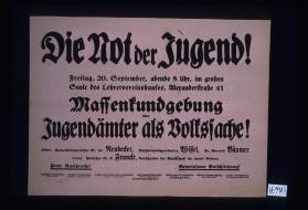 Die Not der Jugend! Massenkundgebung uber Jugendamter als Volkssache ... Gesellschaft fur soziale Reform ... Zentralstelle fur Volkswohlfahrt ... Deutscher Verein fur Armenpflege und Wohltatigkeit ... Deutsche Zentrale fur Jugendfursorge ... Deutscher Kinderschutzverband