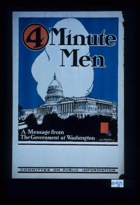 4 minute men. A message from the government at Washington