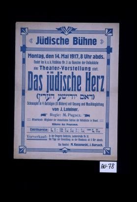 Judische Buhne ... findet im k.u.k Feldkino Nr. 3 zu Gunsten der Volkskuche eine Theater-Vorstellung statt. Das judische Herz