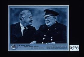 The historic meeting between Winston Churchill and President Roosevelt ... these two great statesmen made history by signing a joint declaration. It was called the Atlantic Charter