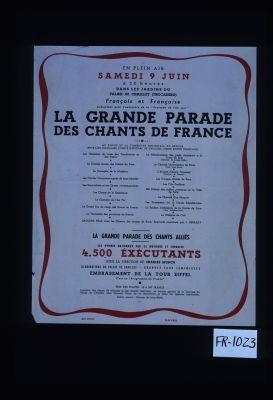9 juin ... la grande parade des chants de France, au profit de la campagne nationale du retour (entr'aide francaise, comite national de l'accueil, croix-rouge francaise)