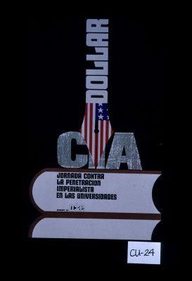 Jornada contra la penetracion imperialista en las universidades. CIA