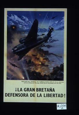 La Gran Bretana defensora de la libertad! Raid hecho por "Hudsons" de la Jefatura Costera sobre los barcos alemanes surtos en Aalesund, Noruega, donde fueron alcanzados once de ellos