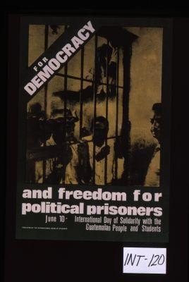 For democracy and freedom for political prisoners. June 10 - International Day of Solidarity with the Guatemalan People and Students