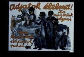 Adjatok elelmet ha nincs eronk dolgozni; nem kaphattok szerszamot, ruhat