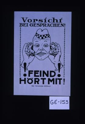 Vorsicht bei gesprachen! Feind hort mit! — Calisphere