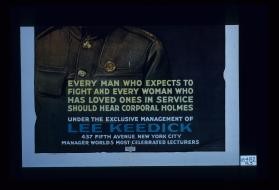 Every man who expects to fight and every woman who has loved ones in service should hear Corporal Holmes