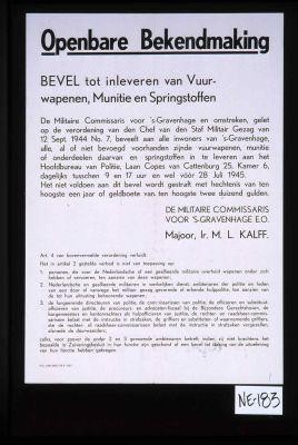 Openbare Bekendmaking. Bevel tot inleveren van Vuurwapenen, Munitie en Springstoffen ... Majoor , Ir. M. L. Kalff