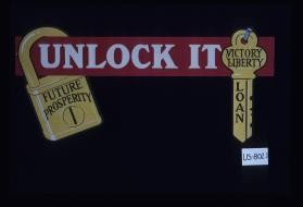 Future prosperity: unlock it. Victory Liberty Loan