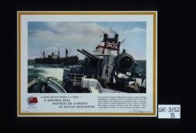 A marinha mercante Britanica e a guerra - 1. A Marinha Real protege em comboio os navios mercantes