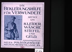 Die Bekleidungshilfe fur Verwundete bittet um Kleider, Wasche, Stiefel und Geld