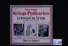 Neue bunte Kriegs-Postkarten der Lustigen Blatter mit Bildern erster Kunstler ... Hier zu haben!