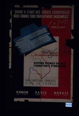 "Quand il s'agit des choses essentielles, nous sommes tous parfaitement rassembles." General de Gaulle ... Soyons dignes de nos combattants d'Indochine ... Vive l'Indochine, vive la France