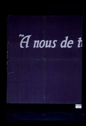 "A nous de tenir le flambeau!"