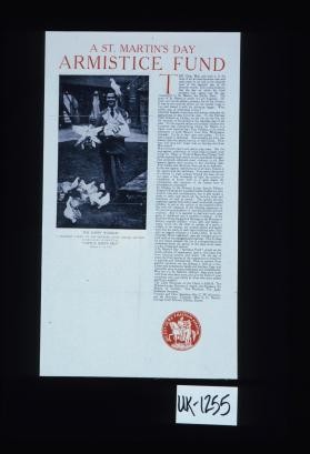 A St. Martin's Day Armistice Fund. The Great War, and with it, in the hope of all, all wars between man and man, came to an end at the eleventh hour of the eleventh day of the eleventh month. Few noted, however, that the day on which the final armistice was signed was the day consecrated to St. Martin, the Soldier Saint ... At Chailey ... the wounded soldier-student not only receives cure ... is also taught a trade or craft