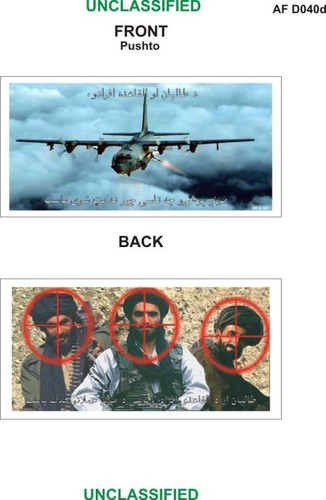Taliban and Al Qaida fighters. We know where you are hiding--Taliban/Al Qaida fighters: You are our targets