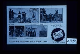 In camp with the soldier boys of the new Army. "Virginia tobaccos - the original of all tobaccos