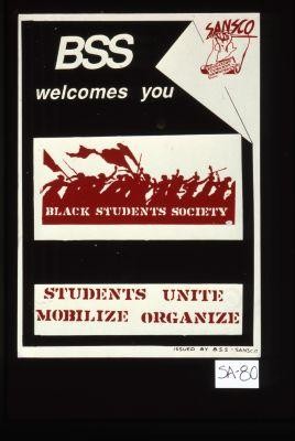 BSS welcomes you ... Students unite - mobilize - organize. SANSCO