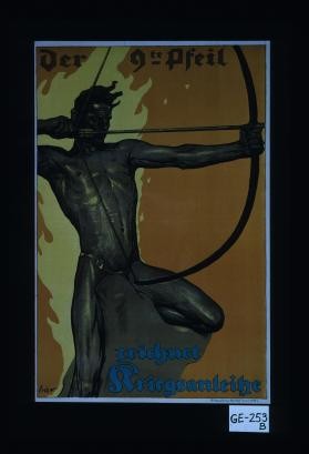 Der 9te Pfeil. Zeichnet Kriegsanleihe