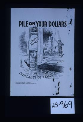 Pile on your dollars