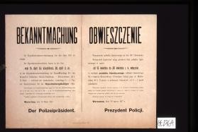 Bekanntmachung. Die Hypothekensteuerveranlagung fur das Jahr 1917 ist erfolgt. ... Wyznaczenie ppodatku hipotecznego na rok 1917 ukonczono. Warszawa, dnia30. marca 1917 r. Prezydent Policji