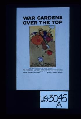 War gardens over the top. For free books write to