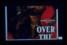 Albert E. Smith presents "Over theTop" A marvelous photoplay of Empey's world famous book with Sergt. Arthur Guy Empey (himself) ... [part 2]