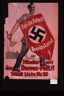 Frei die Arbeit, frei das Land. Nieder mit dem Dawes-Pakt! Wahlt Liste Nr. 10 (Hitler-Bewegung)