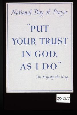 National Day of Prayer. "Put your trust in God, as I do." His Majesty the King