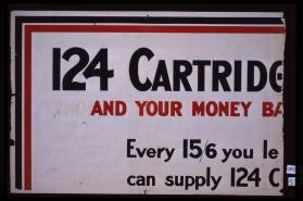 124 cartridges for 15/6 and your money back with interest. Every 15/6 you lend your country can supply 124 cartridges for our men at the front. How many will you provide? Go to the Post Office today or join a War Savings Association