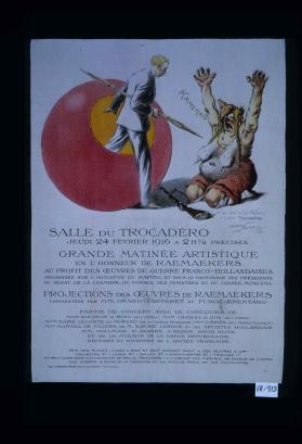 24 fevrier 1916 ... grande matinee artistique en l'honneur de Raemaekers, au profit des oeuvres de guerre franco-hollandaises ... Projection des oeuvres de Raemaekers