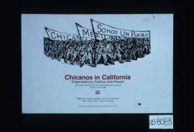 Chicanos in California: Organizations, Politics and People. An exhibition