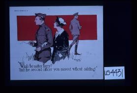 What's the matter Harry? That's the second officer you passed without saluting