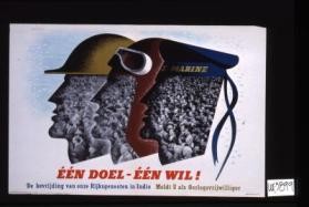 Een doel-een wil! De bevrijding van onze Rijksgenooten in Indie. Meldt U als Oorlogsvrijwilliger