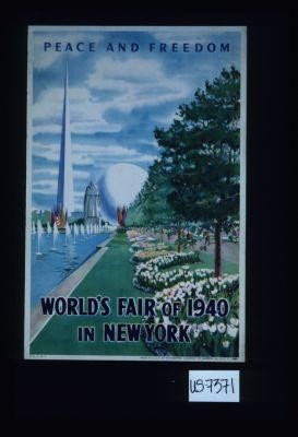 Peace and freedom. World's Fair of 1940 in New York