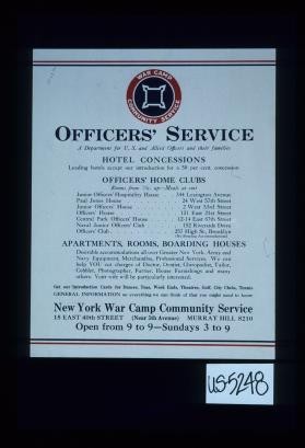 Officers' Service, a department for U.S. and Allied officers and their families. Hotel concessions ... officers home clubs ... general information on everything we can think of that you might need to know