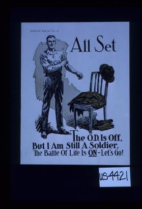 All set. The O.D. is off but I am still a soldier. The battle of life is on - let's go!