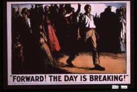 "Forward! The day is breaking!"