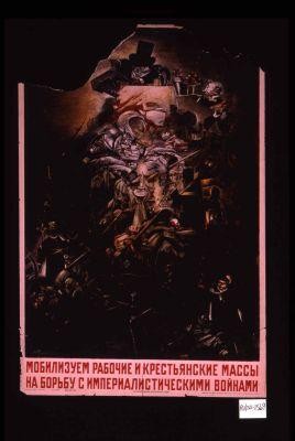 Mobilizuem rabochie i krest'ianskie massy na bor'bu s imperialisticheskimi voinami