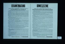 Bekanntmachung. Die Aufstellung der Wahlerlisten fur die Stadtverordnetenversammlung der Landeshaupstadt Warschau erfolgt wahrend der Zeit ... Obwieszczenie. Sporzadzanie list wyborcow do Rady Miejskiej ... Warszawy odbywac sie bedzie ... Warszawa, dnia 30 maja 1916. Cesarski Komisarz Wyborczy Jaraczewski