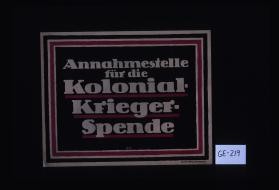 Annahmestelle fur die Kolonial-Krieger-Spende