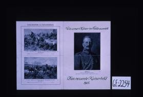 Wie unser Kaiser im Felde aussieht. Wilhelm II ... Das neueste Kaiserbild 1915. ... [Verso: Neuheiten aus dem Kunstverlag Rich. Bong, Berlin ...]