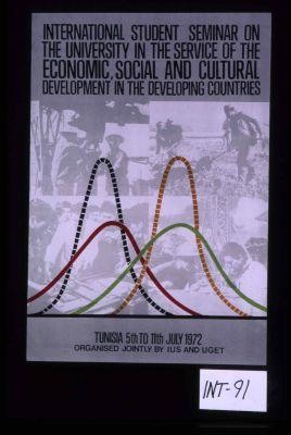 International Student Seminar on the University in the Service of the Economic, Social and Cultural Development in Developing Countries. Tunisia, 5th to 11th July 1972