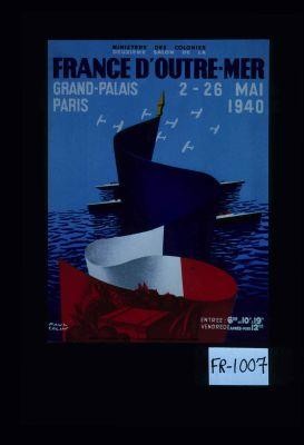 Ministere des colonies. Deuxieme salon de la France d'Outre-Mer ... 2-26 mai 1940