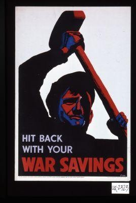 Hit back with your war savings
