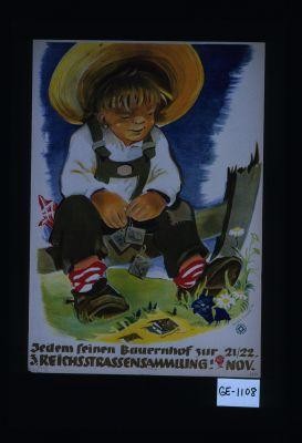 Jedem seinem Bauernhof zur 3. Reichsstrassensammlung! 21./22. November